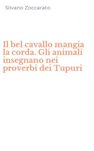 Il bel cavallo mangia la corda. Gli animali insegnano nei proverbi dei Tupuri