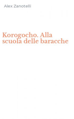 Korogocho. Alla scuola delle baracche