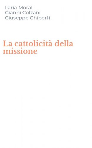 La cattolicit&agrave; della missione
