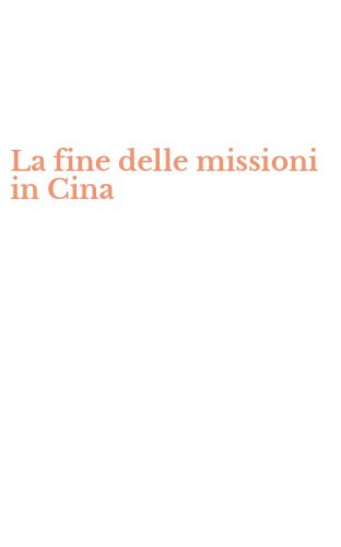 La fine delle missioni in Cina