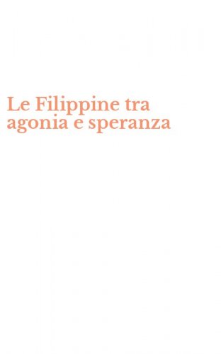 Le Filippine tra agonia e speranza