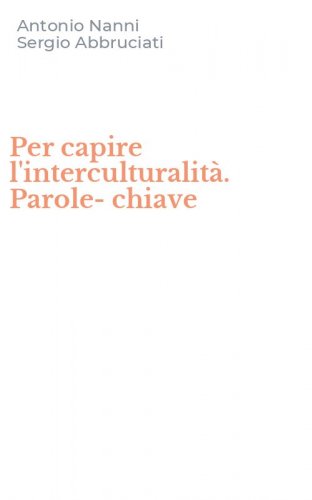 Per capire l'interculturalit&agrave;. Parole-chiave