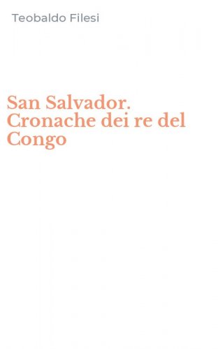 San Salvador. Cronache dei re del Congo