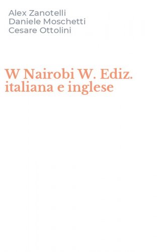W Nairobi W. Ediz. italiana e inglese