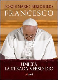 Umilt&agrave;. La strada verso Dio
