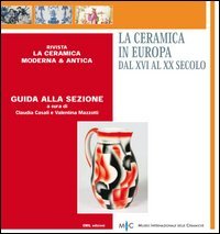 La ceramica in Europa dal XVI al XX secolo. Guida alla sezione