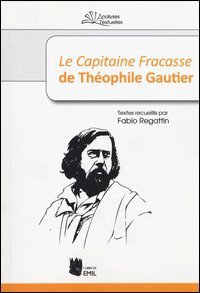 &laquo;Le capitaine Fracasse&raquo; de Th&eacute;ophile Gautier