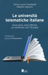 Le universit&agrave; telematiche italiane. Cosa sono, cosa offrono, un confronto con l'Europa