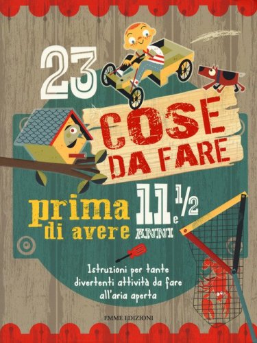 23 cose da fare prima di avere 11 anni e 1/2