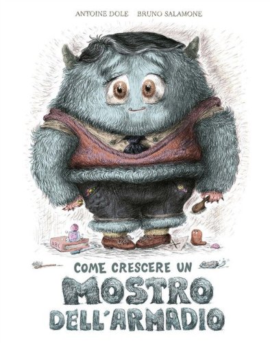 Come crescere un mostro dell'armadio