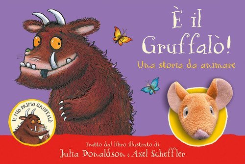 Crescere bilingui con il Gruffalo, perché innamorarsi dei libri di Julia  Donaldson - Piccoli Camaleonti