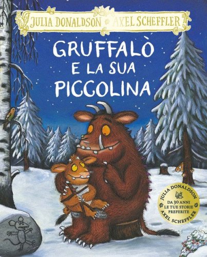 Gruffal&ograve; e la sua piccolina