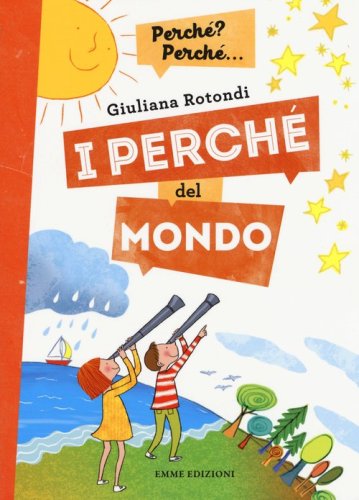 I perch&eacute; del mondo