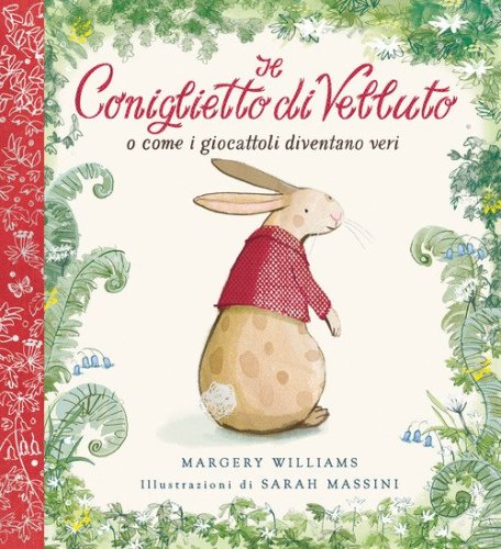 Il Coniglietto di Velluto. O come i giocattoli diventano veri