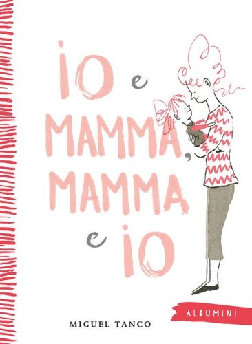 Io e Mamma, Mamma e Io