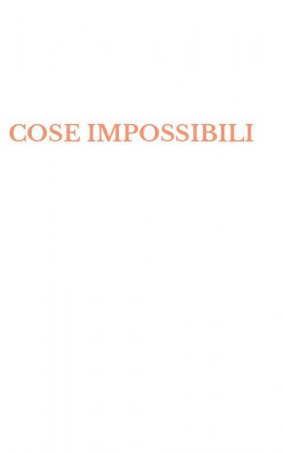 COSE IMPOSSIBILI