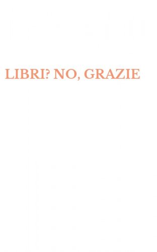 LIBRI? NO, GRAZIE