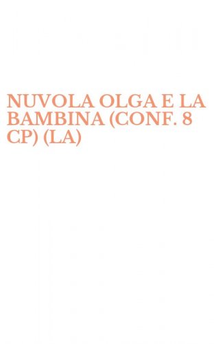 NUVOLA OLGA E LA BAMBINA (CONF. 8 CP) (LA)