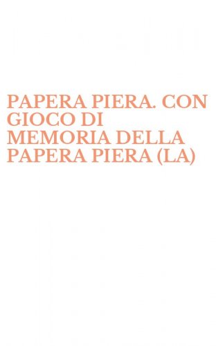 PAPERA PIERA. CON GIOCO DI MEMORIA DELLA PAPERA PIERA (LA)