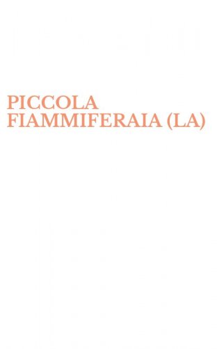 PICCOLA FIAMMIFERAIA (LA)
