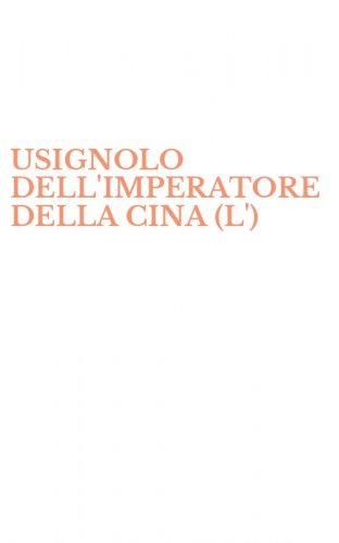 USIGNOLO DELL'IMPERATORE DELLA CINA (L')