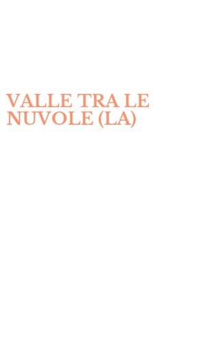 VALLE TRA LE NUVOLE (LA)