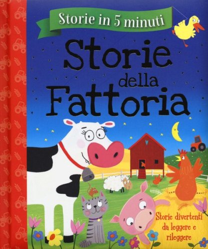 Storie della fattoria. Storie in 5 minuti