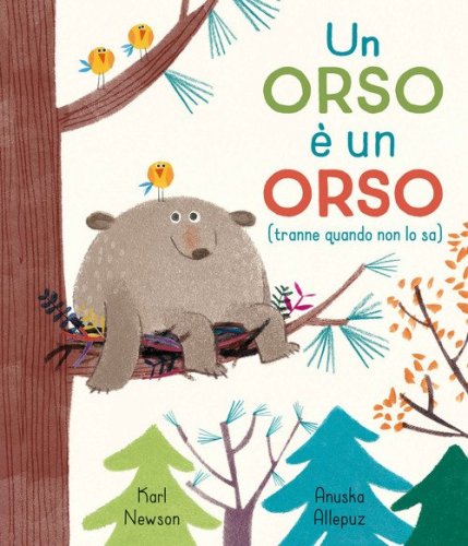 Un orso &egrave; un orso (tranne quando non lo sa)