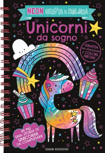 Unicorni da sogno. Neon gratta e colora