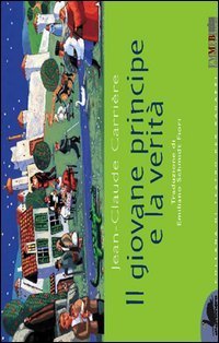 Il giovane principe e la verit&agrave;