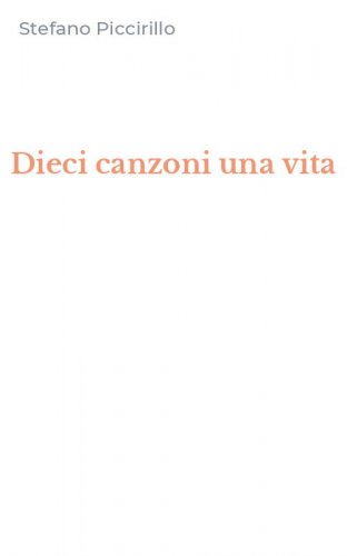 Dieci canzoni una vita