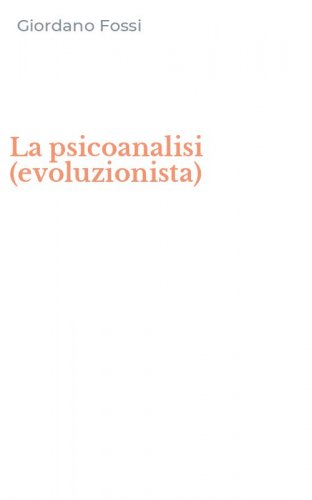 La psicoanalisi (evoluzionista)