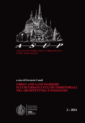 Urban and land markers. Fulcri urbani e fulcri tra architettura e paesaggio