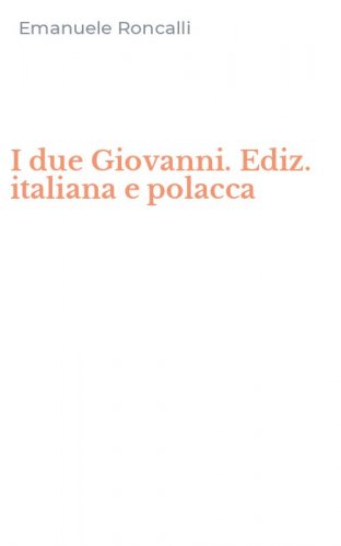 I due Giovanni. Ediz. italiana e polacca