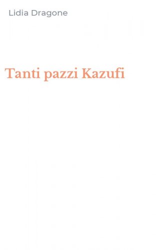 Tanti pazzi Kazufi