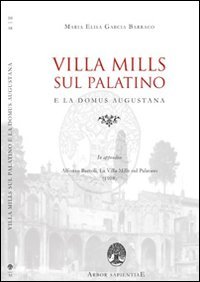 Villa Mills sul Palatino e la Domus Augustana