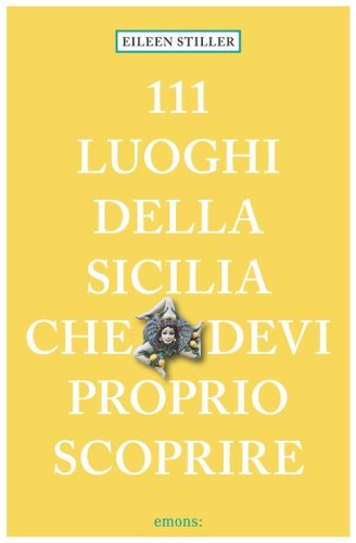 111 luoghi della Sicilia che devi proprio scoprire