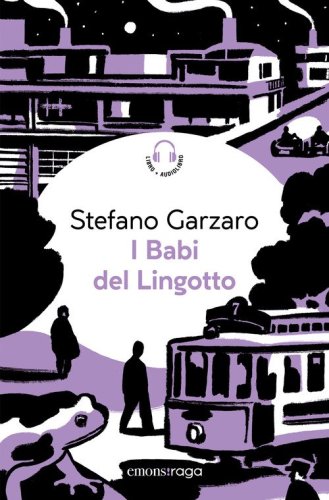 I Babi del Lingotto. Libro + audiolibro