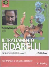 Il trattamento Ridarelli letto da Neri Marcor&egrave;. Audiolibro. CD Audio