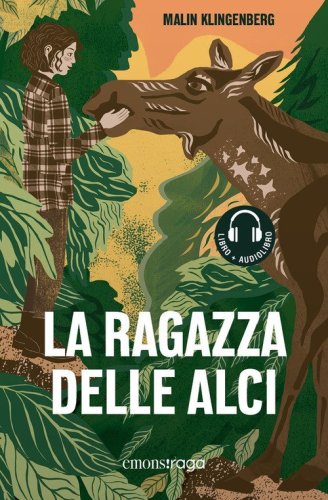 La ragazza delle alci. Libro + audiolibro