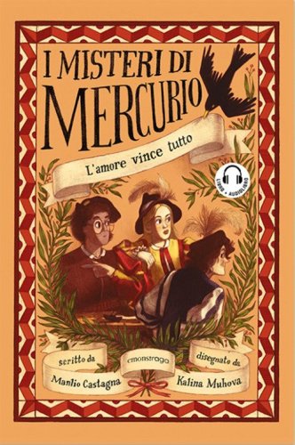 L'amore vince tutto. I misteri di Mercurio. Libro + audiolibro