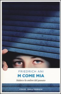 M come Mia. S&uuml;den e le ombre del passato