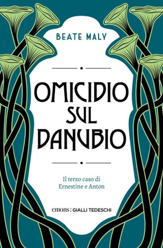 Omicidio sul Danubio. Il terzo caso di Ernestine e Anton