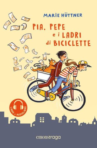 Pia, Pepe e i ladri di biciclette. Libro + audiolibro