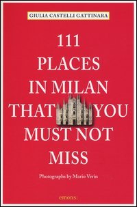 111 places in Milan that you must not miss