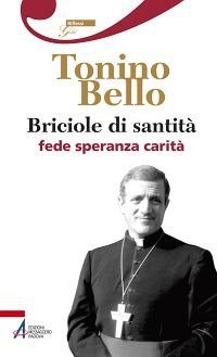 Briciole di santit&agrave;. Fede speranza carit&agrave;