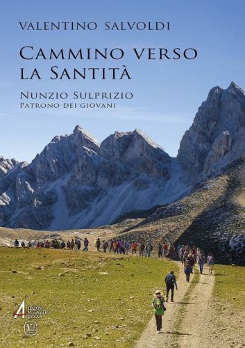 Cammino verso la santit&agrave;. Nunzio Sulprizio, patrono dei giovani
