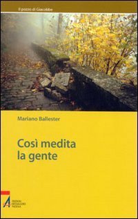 Cos&igrave; medita la gente
