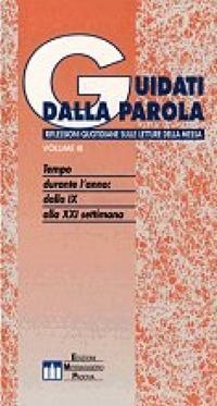 Guidati dalla parola. Riflessioni quotidiane sulle letture della messa