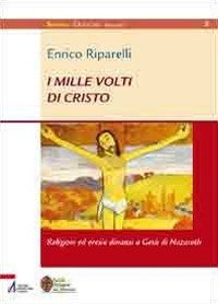 I mille volti di Cristo. Religioni ed eresie dinanzi a Ges&ugrave; di Nazareth